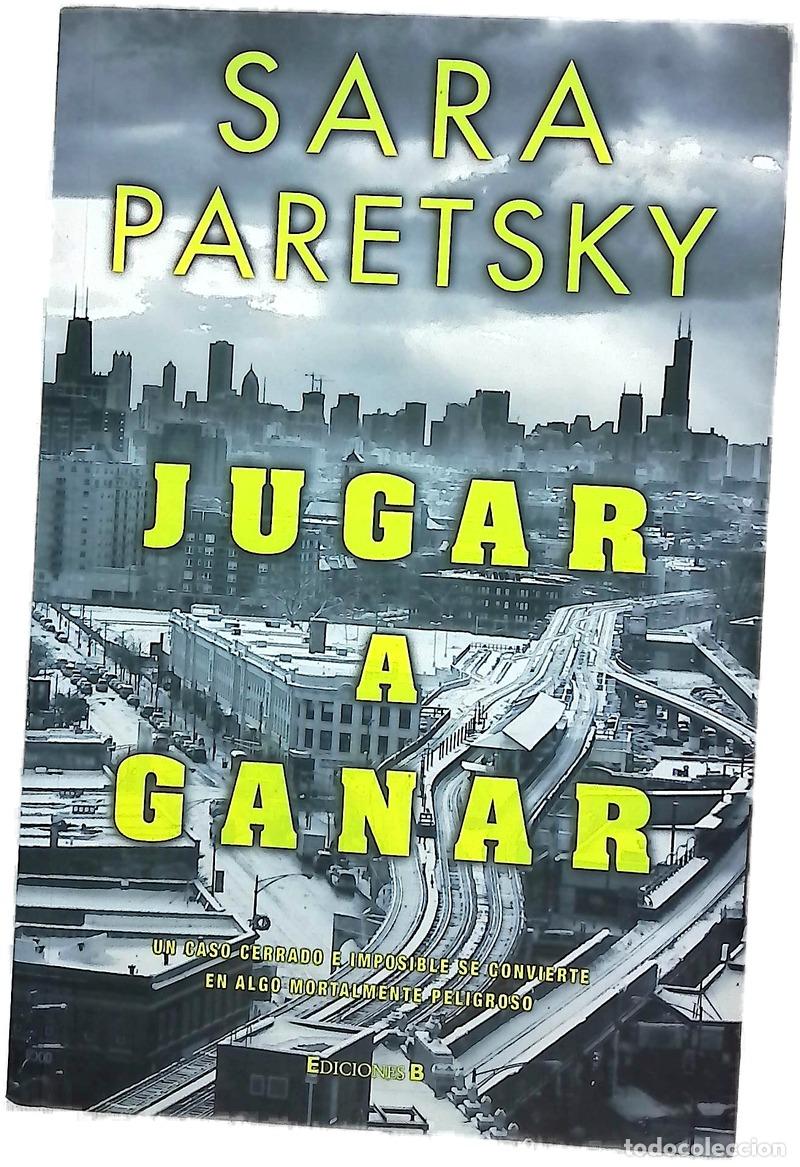 B&uuml;cher: Jugar a ganar - Paretsky, Sara