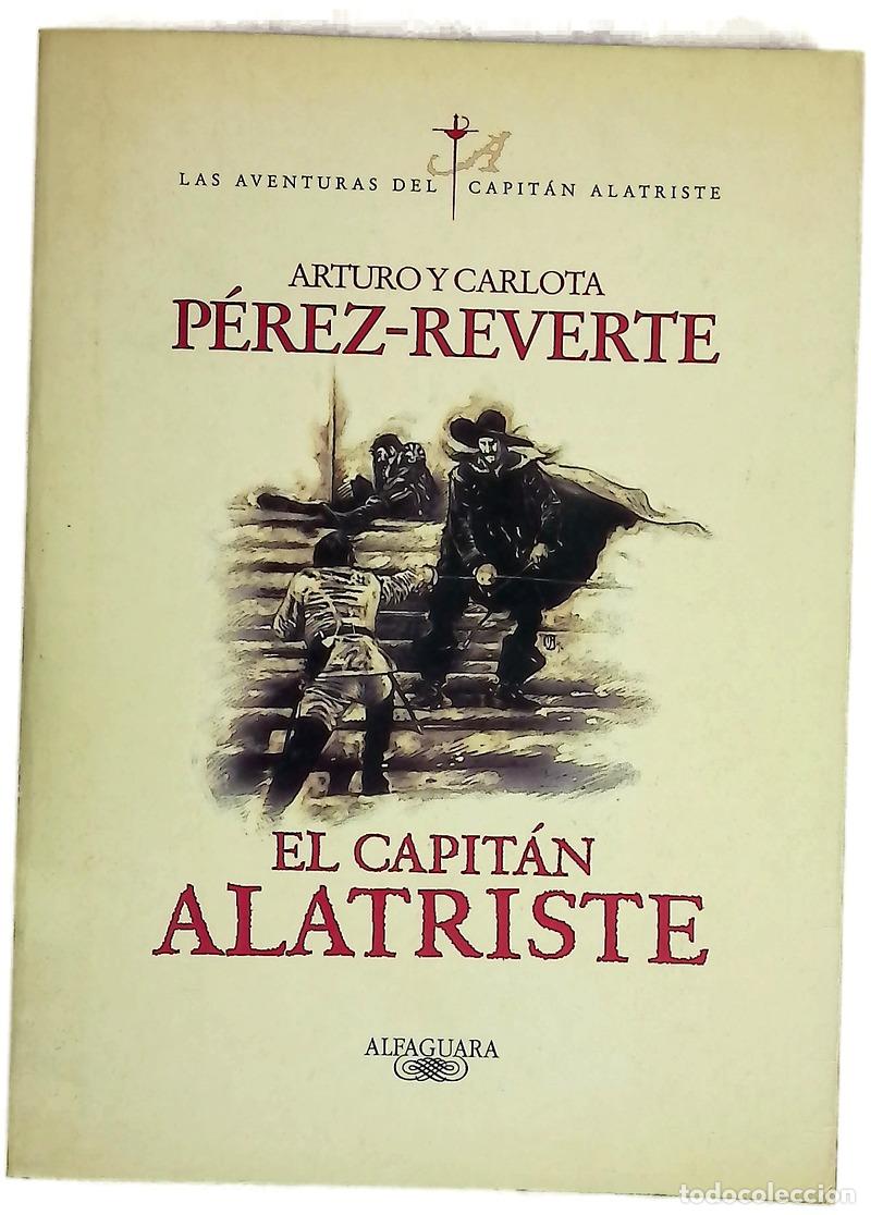 Libros: El capit&aacute;n Alatriste - P&eacute;rez-Reverte, Arturo; P&eacute;rez-Reverte, Carlota