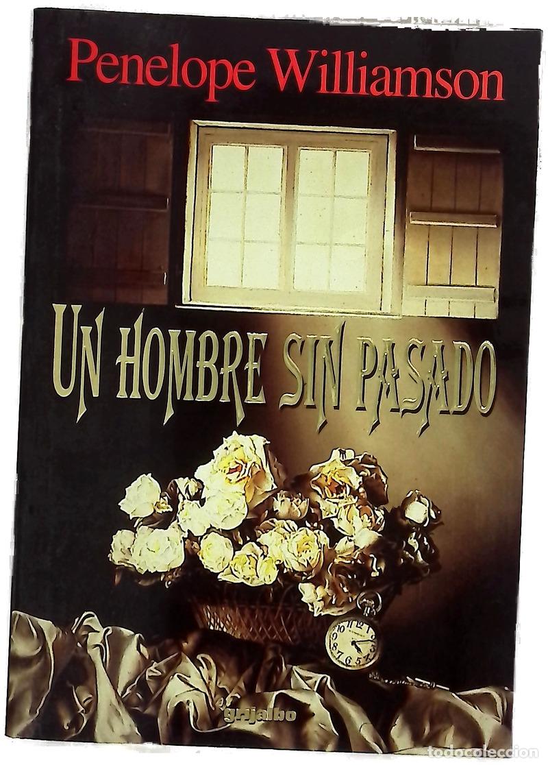 Libros: Un hombre sin pasado - Williamson, Penelope