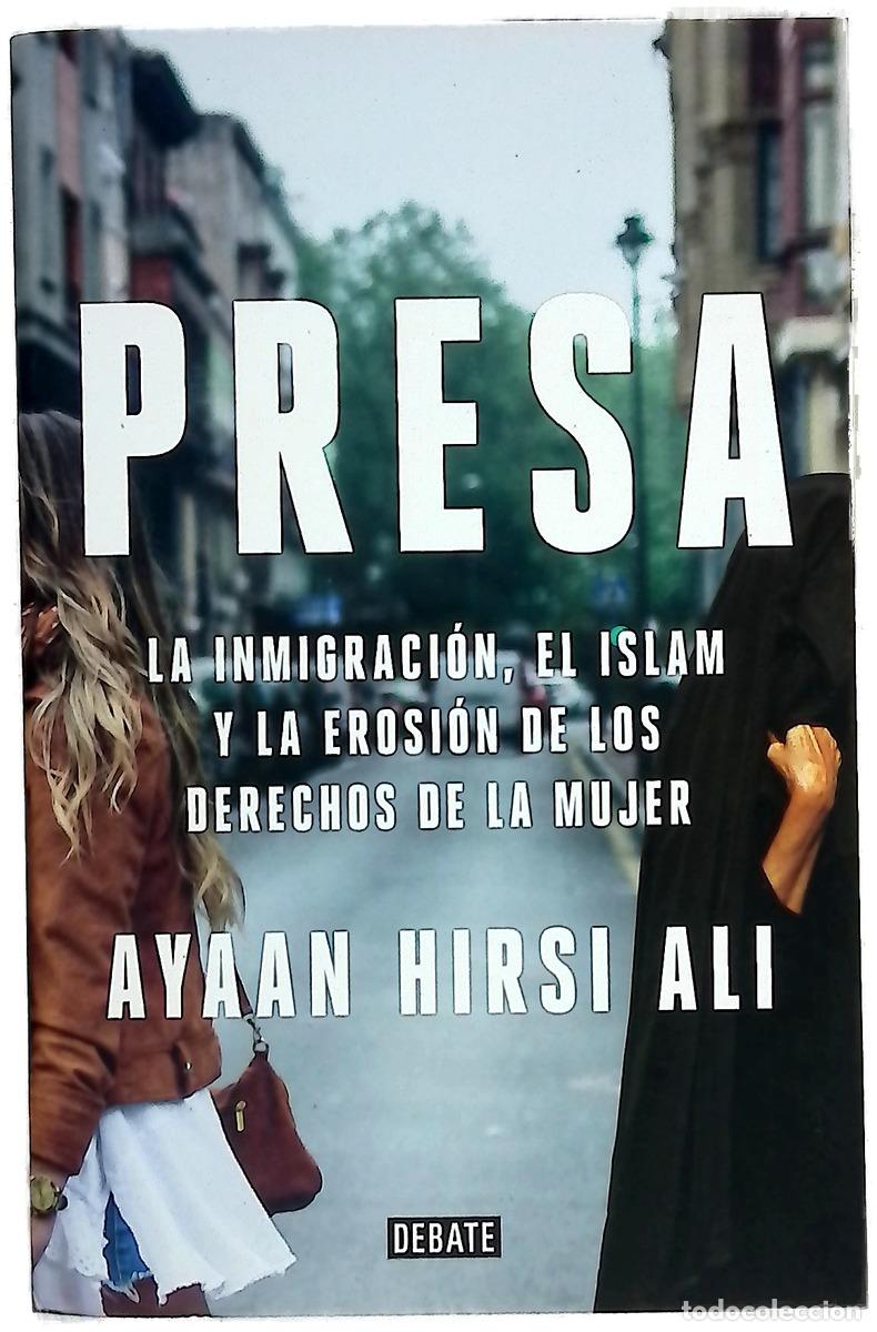Libri di seconda mano: Presa : La inmigraci&oacute;n, el islam y la erosi&oacute;n de los derechos de la mujer