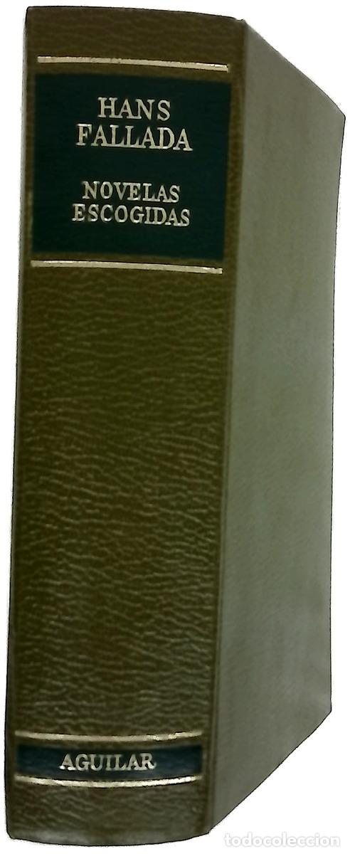 Libri di seconda mano: Novelas escogidas - Fallada, Hans; Chamorro Gonz&aacute;lez, Miguel; Vega, Rafael de la; Santiago Luque,...