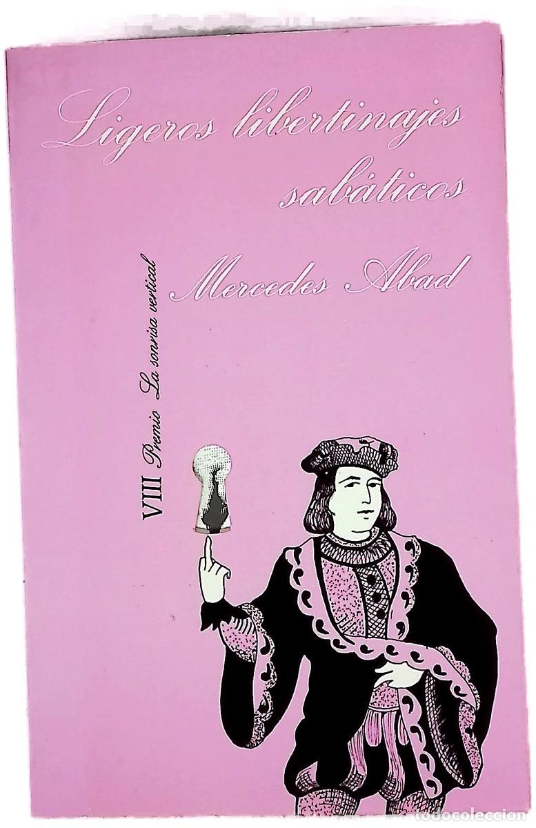 Libri di seconda mano: Ligeros libertinajes sab&aacute;ticos