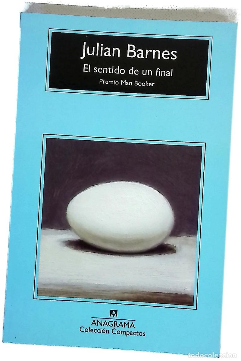 Libri di seconda mano: El sentido de un final - Barnes, Julian; Zulaika, Jaime