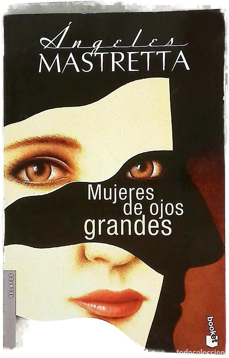 Libri di seconda mano: Mujeres de ojos grandes - Mastretta, &Aacute;ngeles