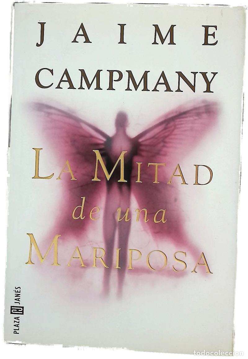Libros: La mitad de una mariposa - Campmany, Jaime