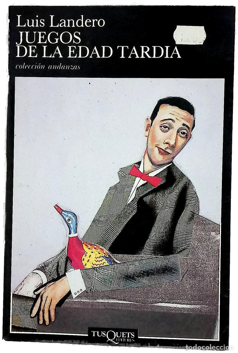 Libros: Juegos de la edad tard&iacute;a - Landero, Luis