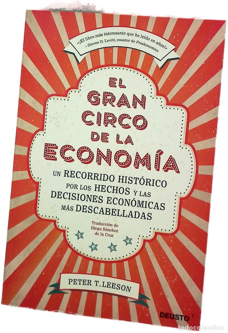 Libros: El gran circo de la econom&iacute;a : Un recorrido hist&oacute;rico por los hechos y las decisiones econ&oacute;micas ...