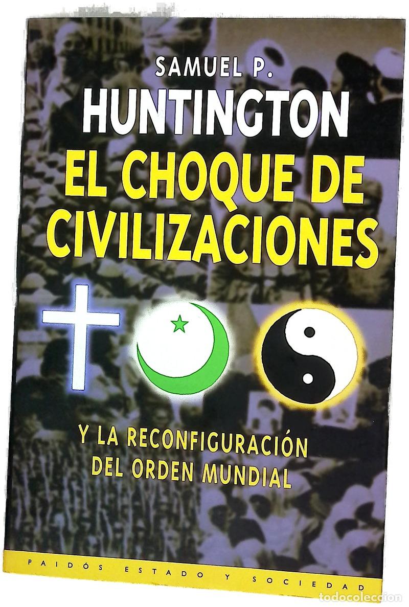 Libros: El choque de civilizaciones y la reconfiguraci&oacute;n del orden mundial