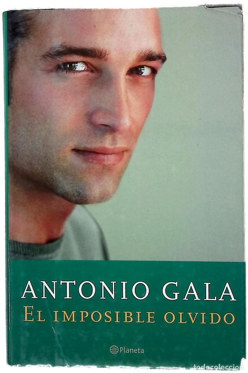 Libros: El imposible olvido - Gala, Antonio