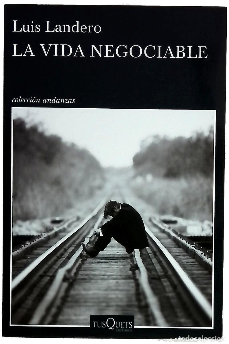 Livres: La vida negociable - Landero, Luis