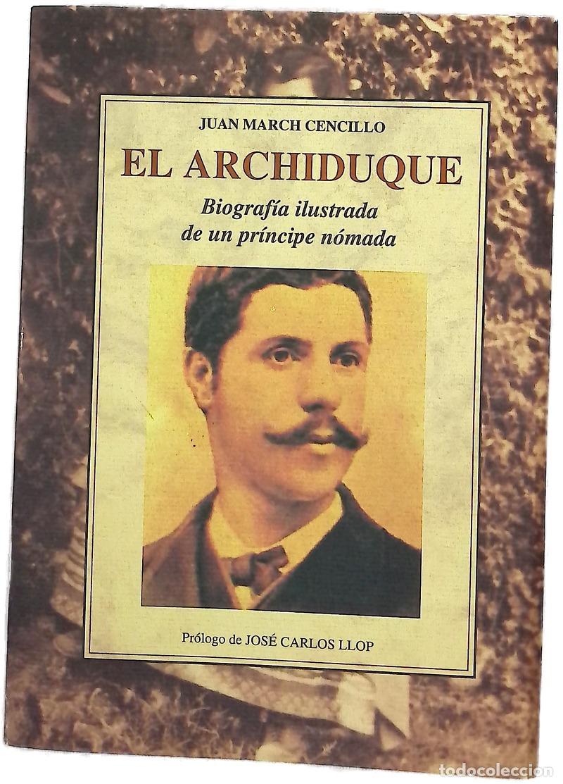 Livres: El archiduque biograf&iacute;a ilustrada de un pr&iacute;ncipe n&oacute;mada
