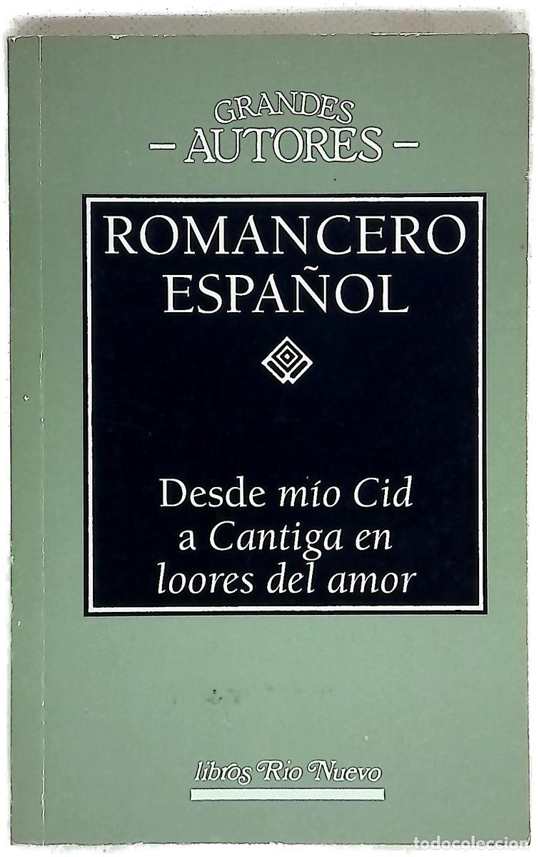 Livres: Romancero espa&ntilde;ol desde m&iacute;o Cid a Cantiga en loores del amor