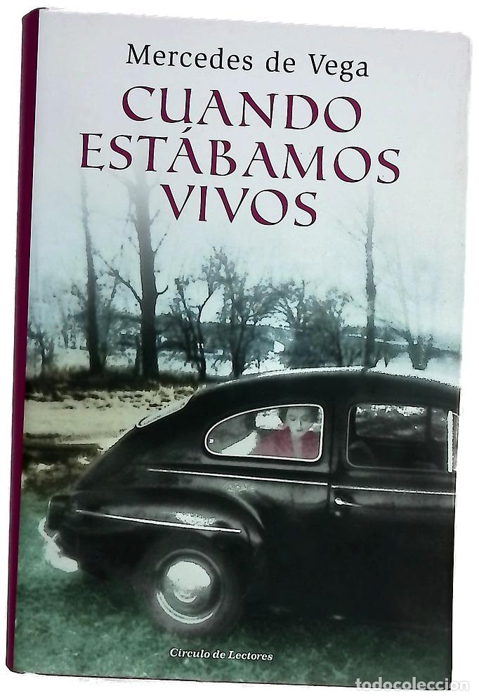 Libros: Cuando est&aacute;bamos vivos - Vega, Mercedes de
