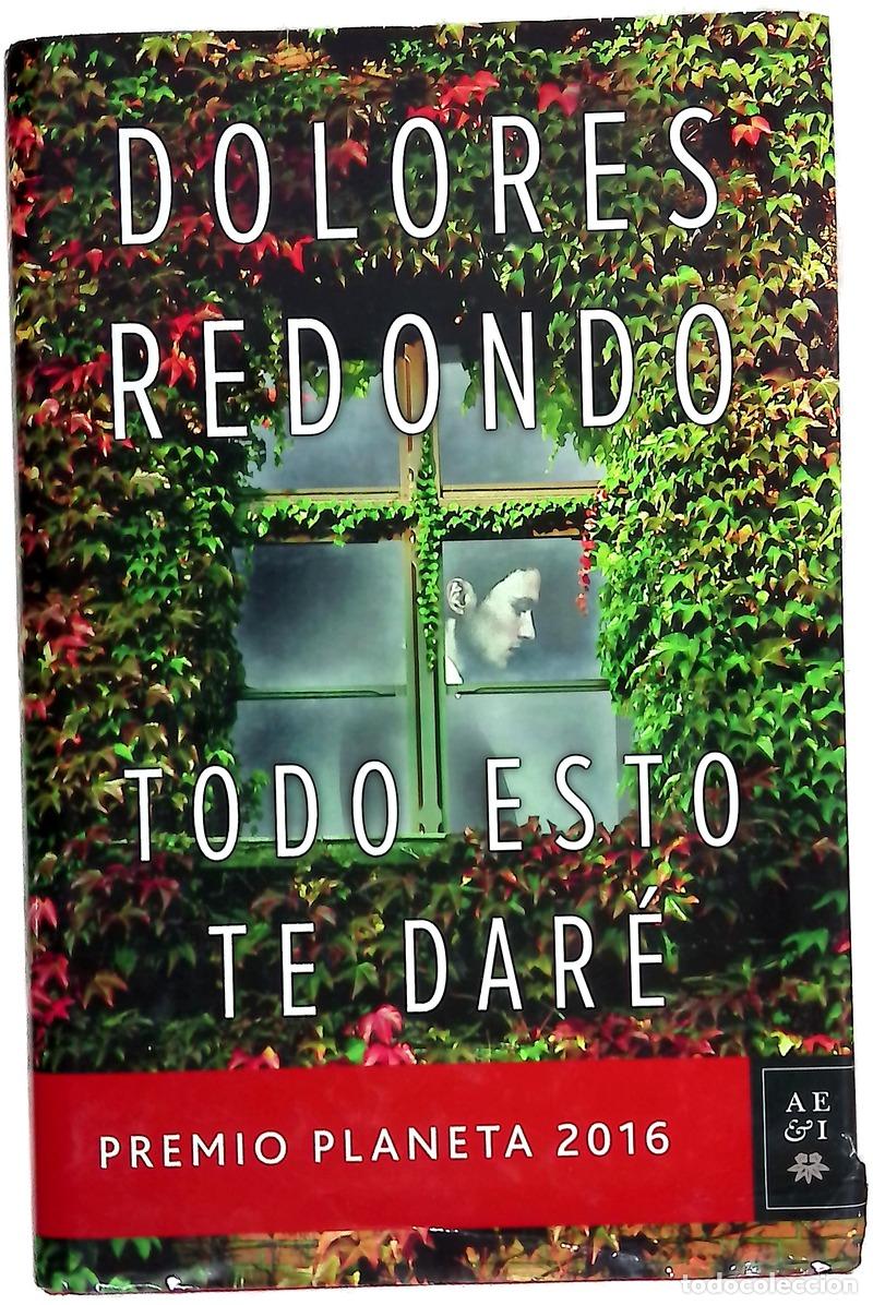 Libros: Todo esto te dar&eacute; - Redondo, Dolores