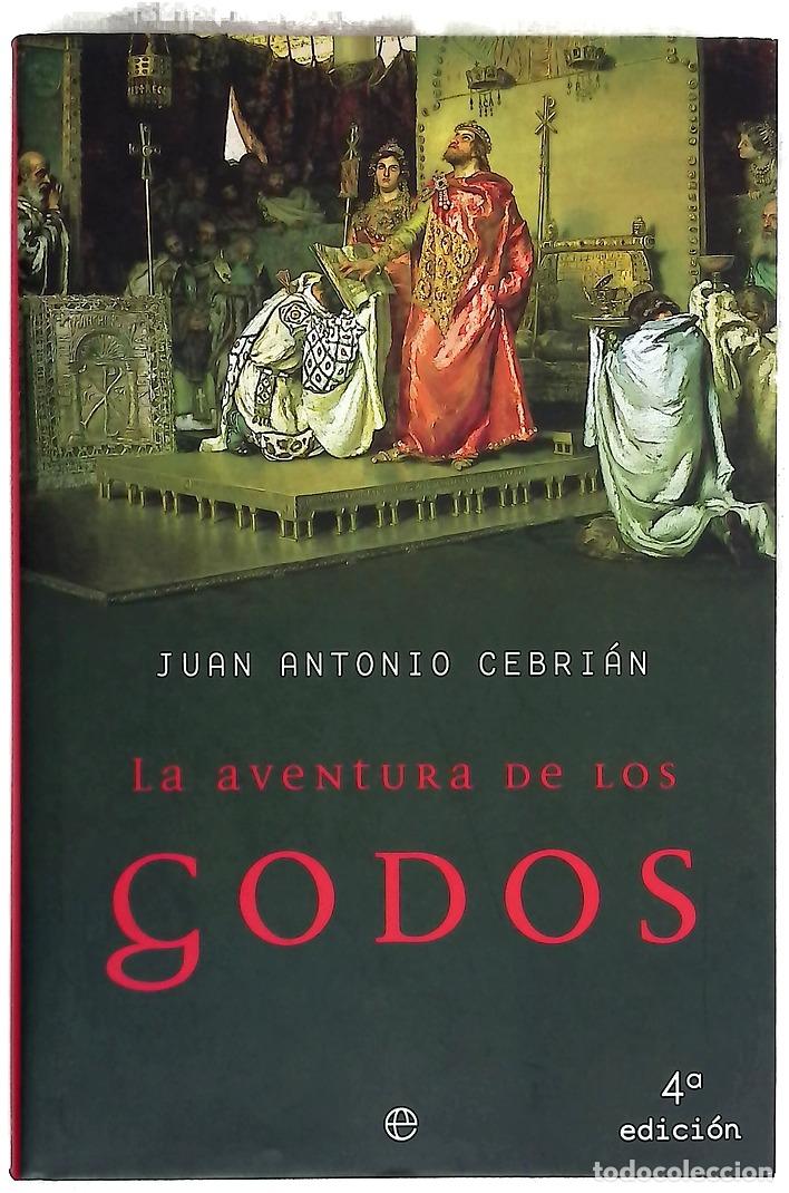 Livres: La aventura de los godos - Cebri&aacute;n, Juan Antonio