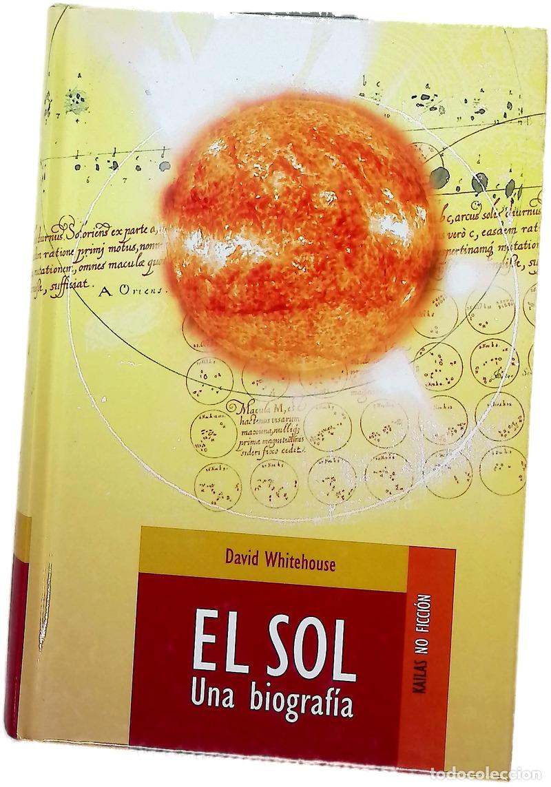 Livres: El sol, una biograf&iacute;a - Whitehouse, David
