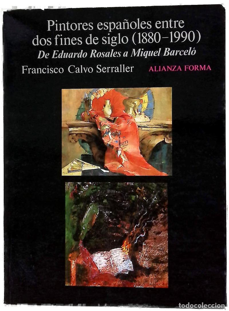 Livres: Pintores espa&ntilde;oles entre dos fines de siglo (1880-1990) de Eduardo Rosales a Miquel Barcel&oacute;