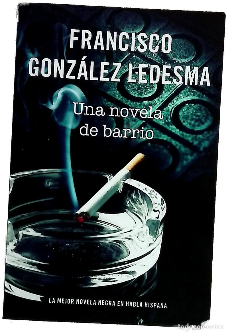 Livres: Una novela de barrio - Gonz&aacute;lez Ledesma, Francisco