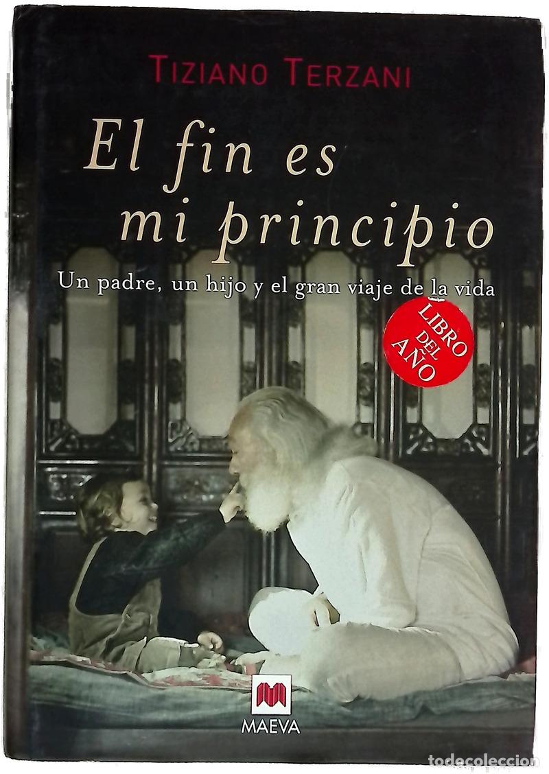 Livres: El fin es mi principio un padre, un hijo y el gran viaje de la vida
