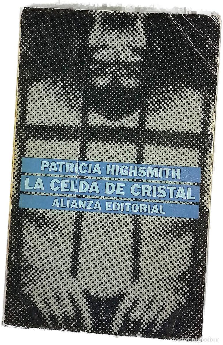 Livres: La celda de cristal - Highsmith, Patricia; Mart&iacute;n-Gamero, Amalia