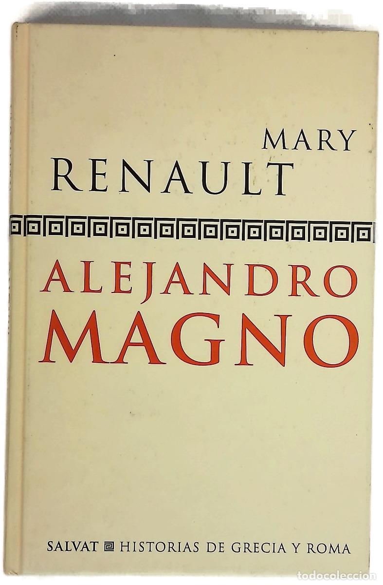 Libros: Alejandro Magno - Renault, Mary; Gonz&aacute;lez Trejo, Horacio