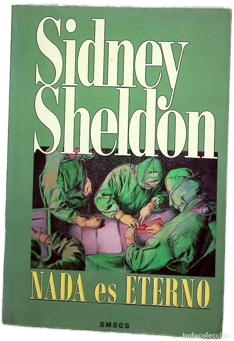 Libros: Nada es eterno - Sheldon, Sidney; Casals, Elizabeth