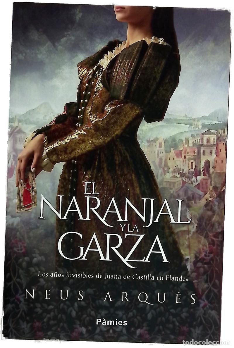 Libros: El naranjal y la garza - Arqu&eacute;s, Neus