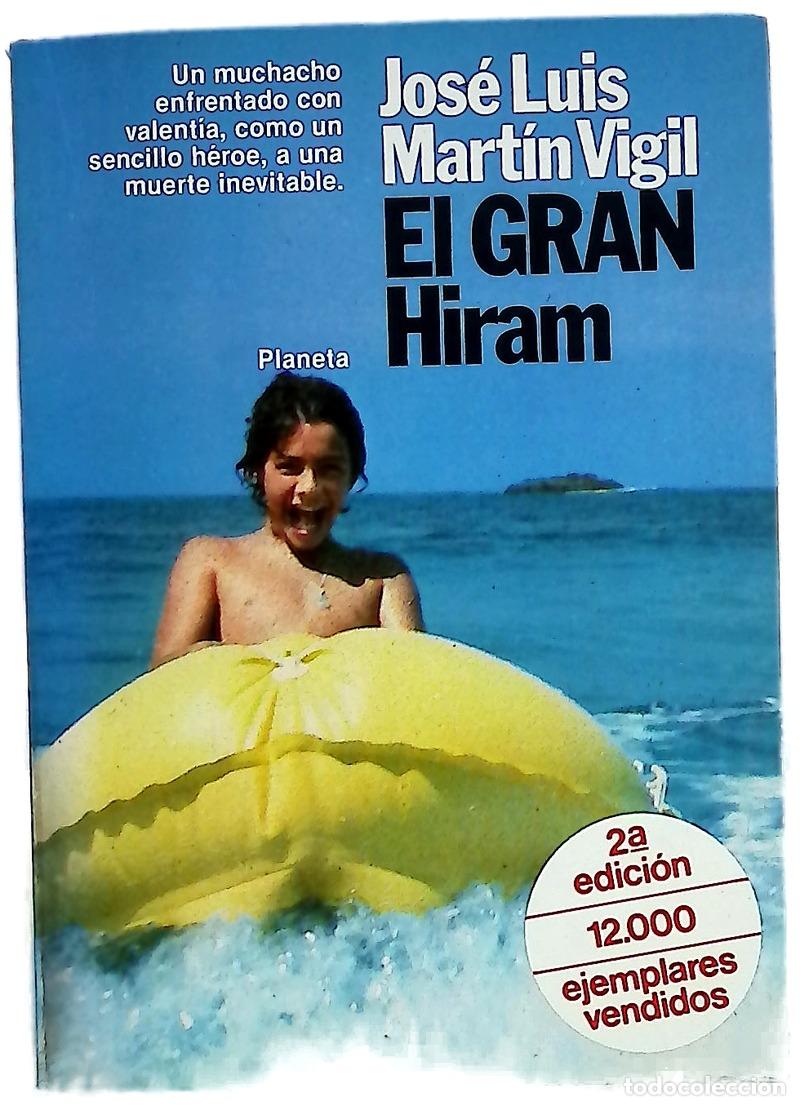 Libros: El gran Hiram - Mart&iacute;n Vigil, Jos&eacute; Luis