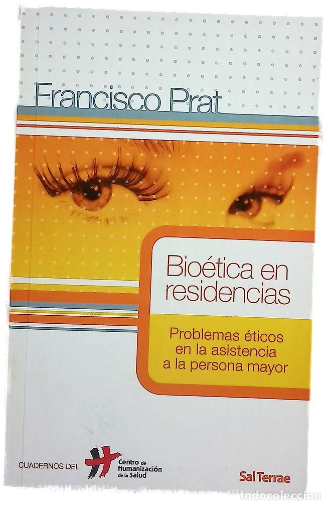 B&uuml;cher: Bio&eacute;tica en residencias problemas &eacute;ticos en la asistencia a la persona mayor