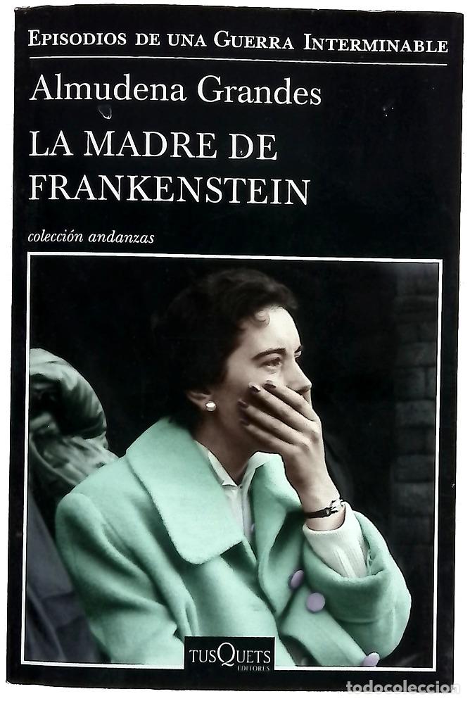 B&uuml;cher: La madre de Frankenstein : agon&iacute;a y muerte de Aurora Rodr&iacute;guez Carballeira en el apogeo de la Esp...
