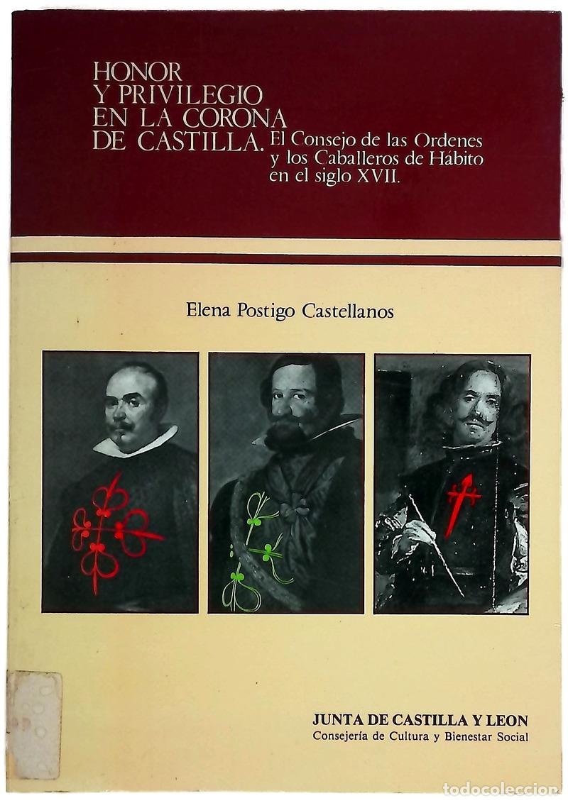 Libri di seconda mano: Honor y privilegio en la Corona de Castilla el Consejo de las &Oacute;rdenes y los Caballeros de H&aacute;bito ...