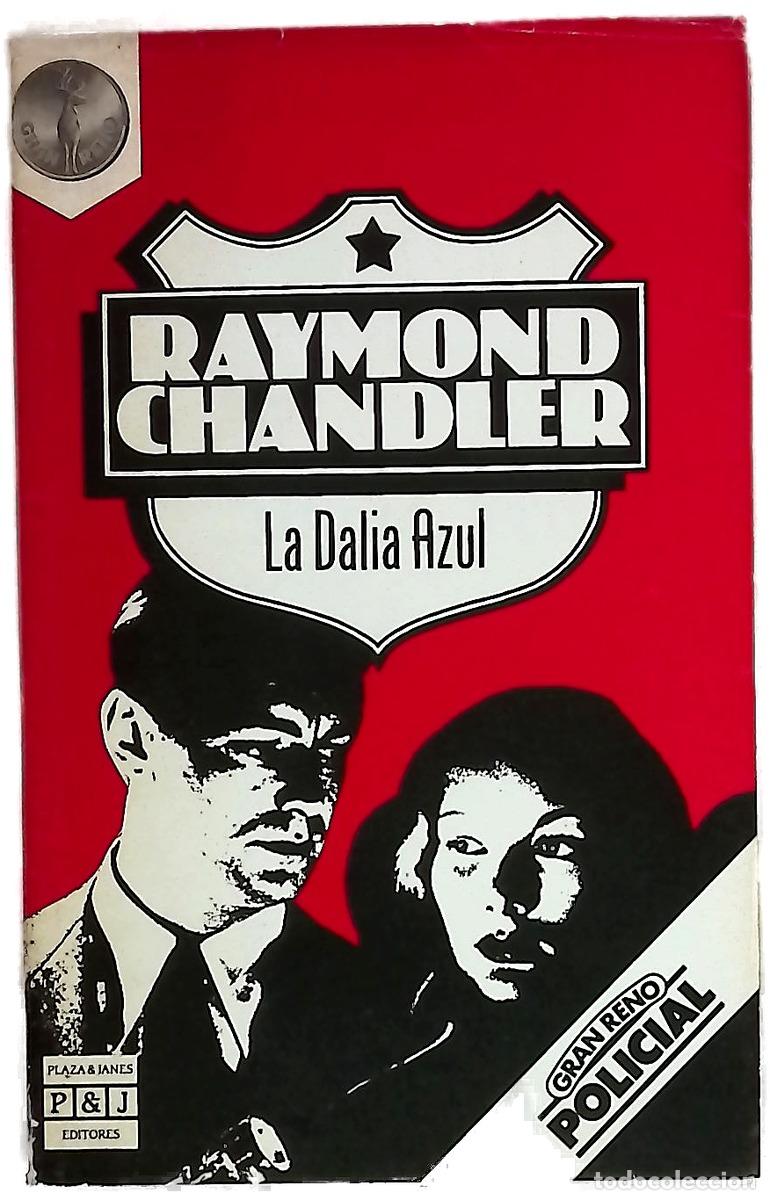 B&uuml;cher: La dalia azul - Chandler, Raymond; Alsina Thevenet, Homero; V&aacute;zquez Rial, Horacio