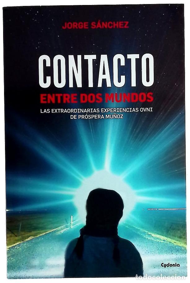 B&uuml;cher: Contacto entre dos mundos : las extraordinarias experiencias OVNI de Pr&oacute;spera Mu&ntilde;oz