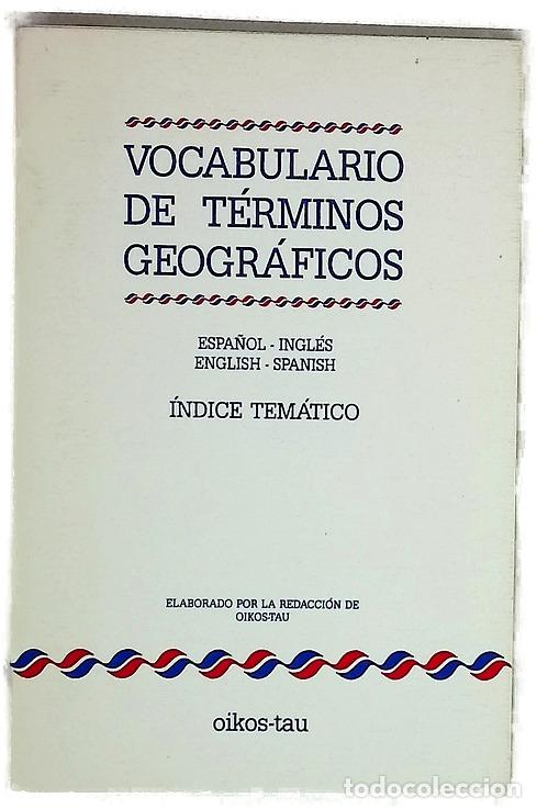 Libros: Vocabulario de t&eacute;rminos geogr&aacute;ficos espa&ntilde;ol-ingl&eacute;s, ingl&eacute;s-espa&ntilde;ol : &iacute;ndice tem&aacute;tico