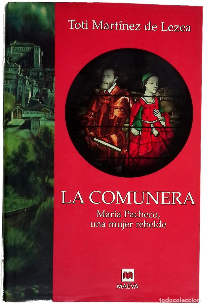 Libros: La comunera : Mar&iacute;a Pacheco, una mujer rebelde