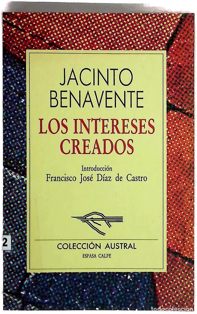 Livros em segunda m&atilde;o: Los intereses creados - Benavente, Jacinto; D&iacute;az de Castro, Francisco J