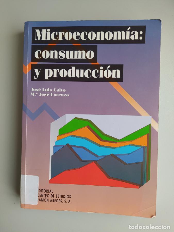 Livros em segunda m&atilde;o: Microeconom&iacute;a: consumo y producci&oacute;n. - Jos&eacute; Luis Calvo. M&ordf; Jos&eacute; Lorenzo. TDK677