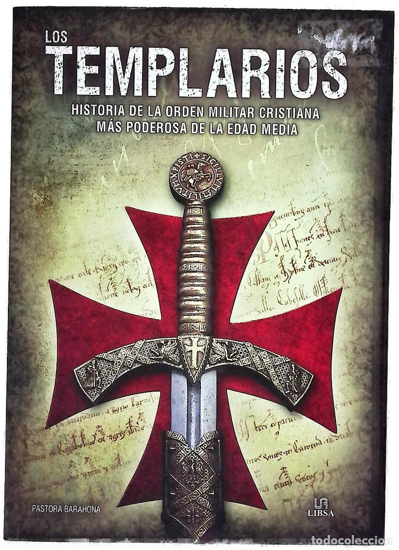 Livres: Los Templarios : historia de la orden militar cristiana m&aacute;s poderosa de la Edad Media