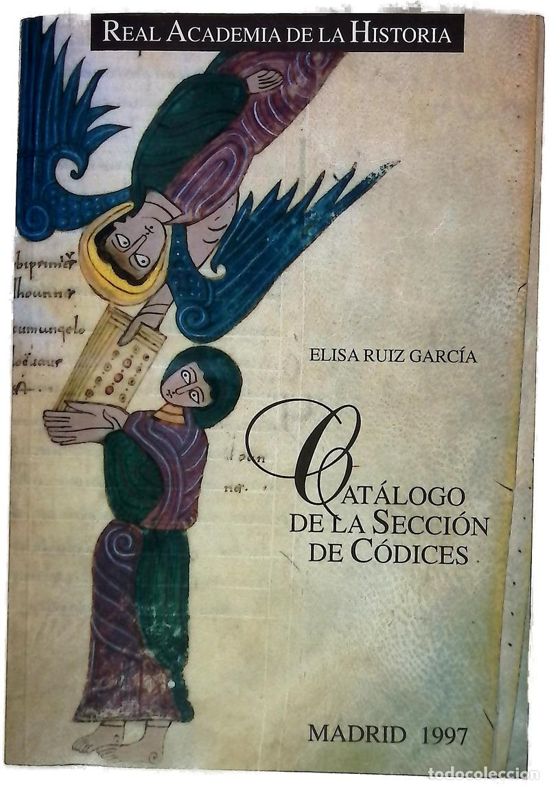 Livres: Cat&aacute;logo de la secci&oacute;n de c&oacute;dices de la Real Academia de la Historia