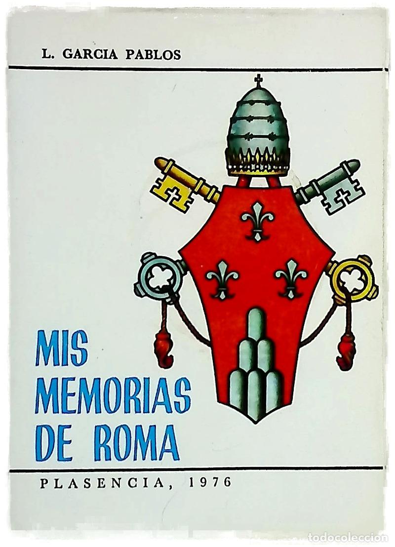 Livres: Mis memorias de Roma - Garc&iacute;a Pablos, L