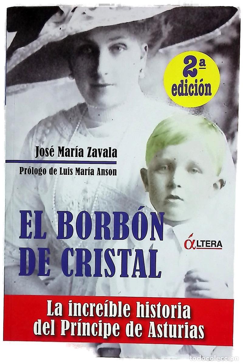 Livres: El Borb&oacute;n de cristal la incre&iacute;ble historia del Pr&iacute;ncipe de Asturias