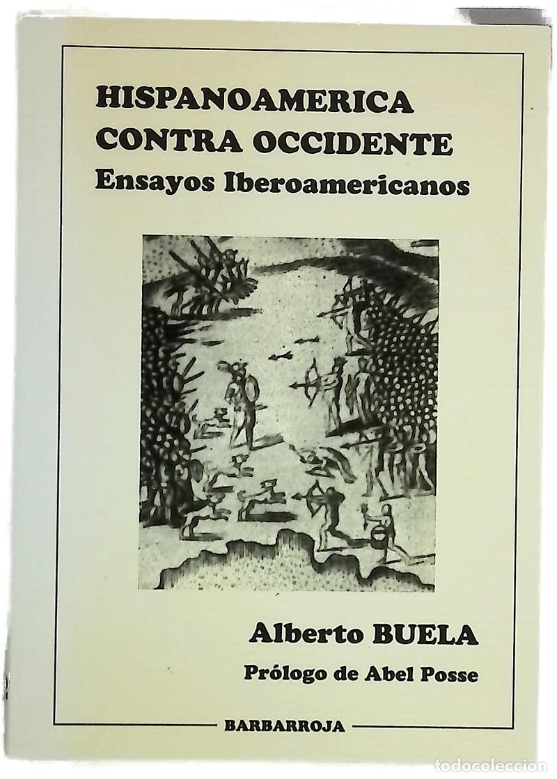 Livres: Hispanoam&eacute;rica contra occidente ensayos iberoamericanos