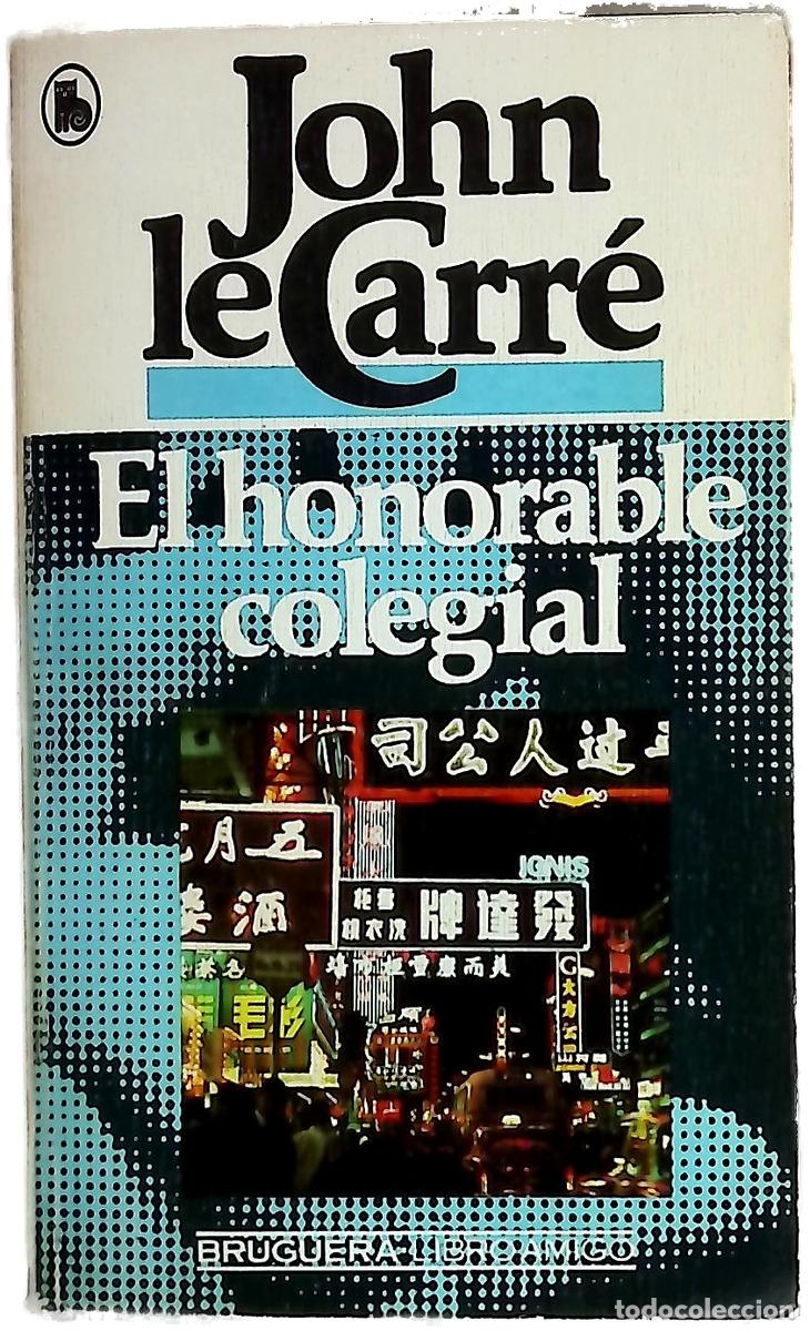 books: El honorable colegial - Le Carr&eacute;, John; Casas, Carlos