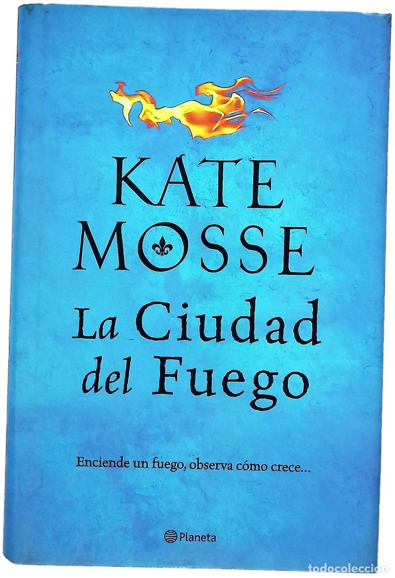 books: La ciudad del fuego - Mosse, Kate; Conde, Claudia