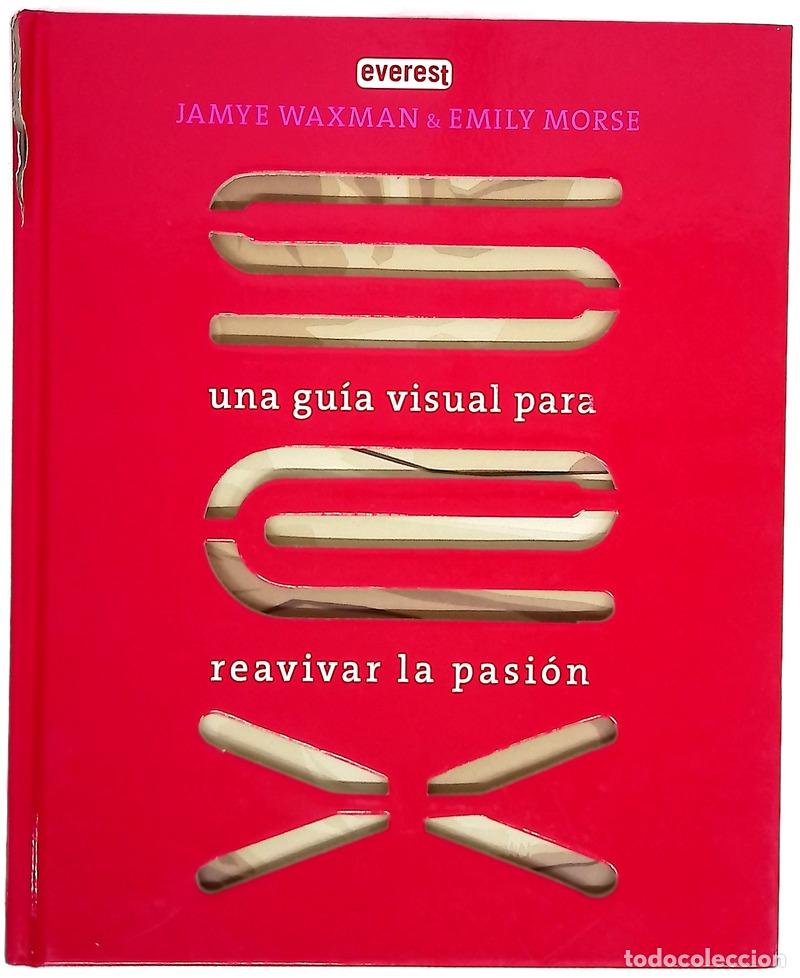 books: Sex : una gu&iacute;a visual para reavivar la pasi&oacute;n /