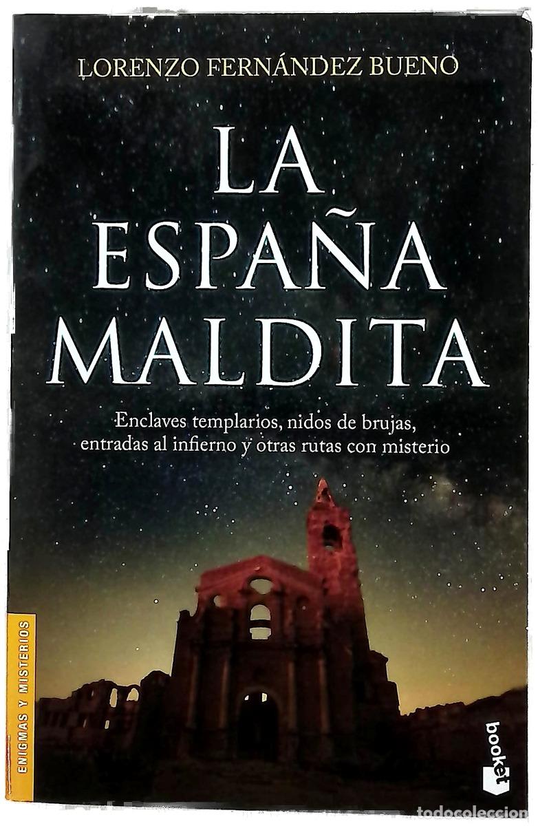 books: La Espa&ntilde;a maldita : enclaves templarios, nidos de brujas, entradas al infierno y otras rutas con ...