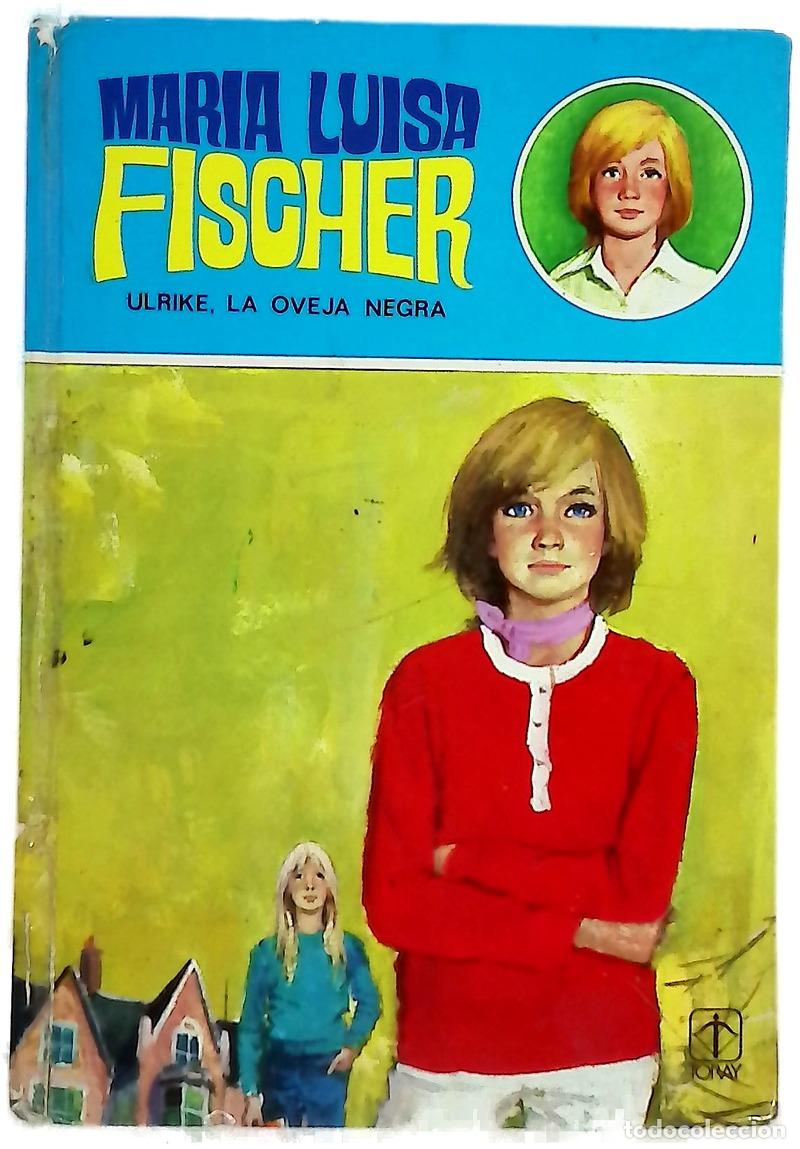 books: Ulrike, la oveja negra - Fischer, Marie Louise; Orta Manzano, Mariano; Orta Manzano, Rafael; Camp...