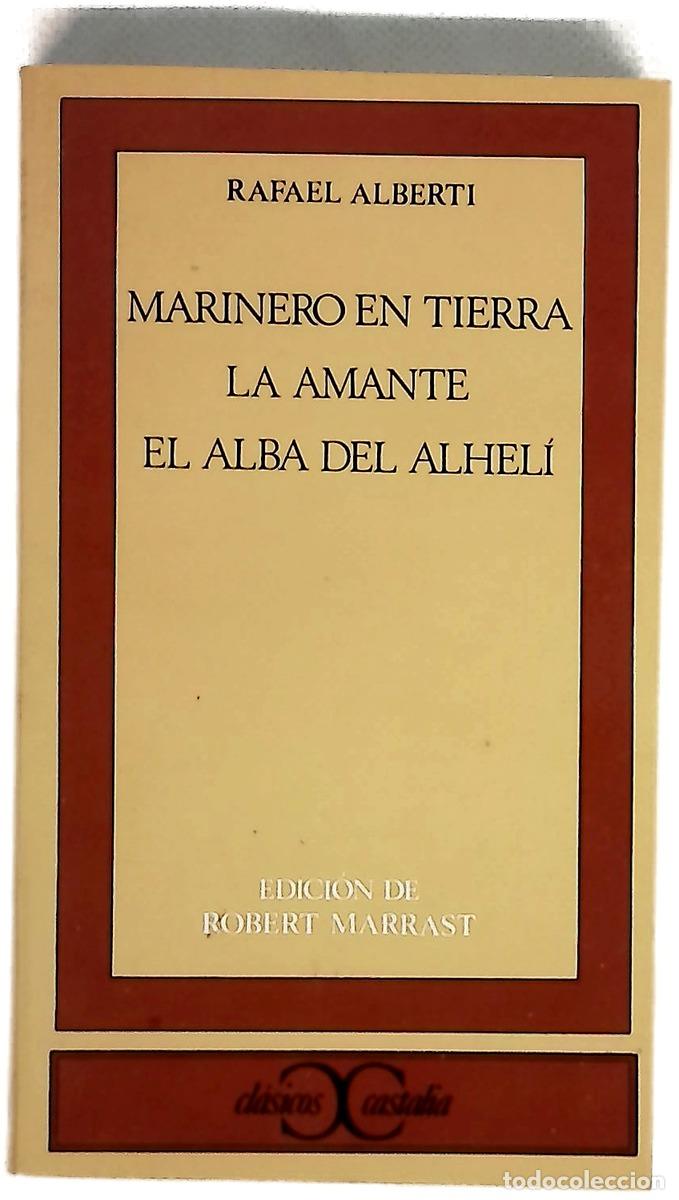 books: Marinero en tierra La amante ; El alba del alhel&iacute;