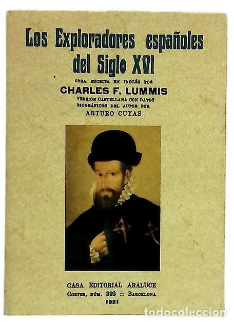 B&uuml;cher: Los exploradores espa&ntilde;oles del siglo XVI : vindicacion de la accion colonizadora espa&ntilde;ola en Am&eacute;r...