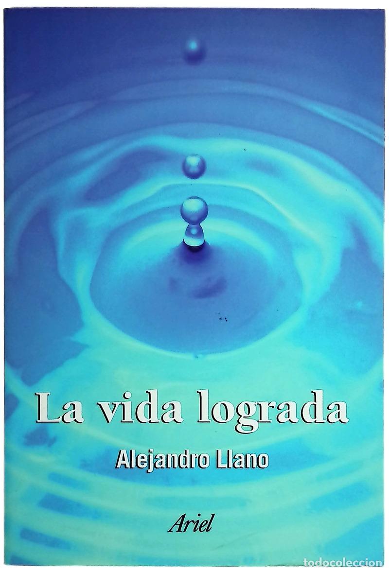B&uuml;cher: La vida lograda - Llano, Alejandro